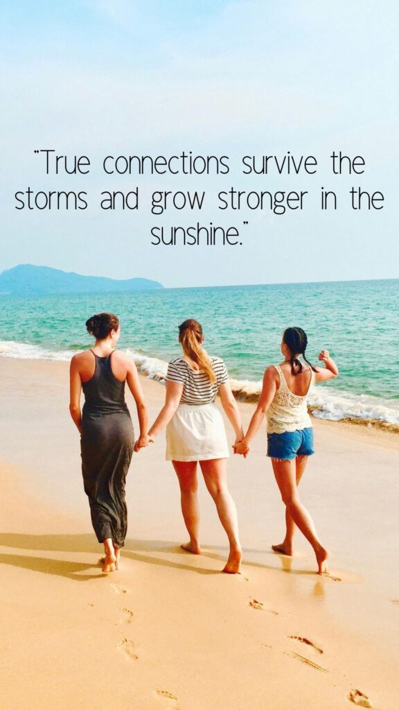 "True connections survive the storms and grow stronger in the sunshine."  1 of 30 quotes about unbreakable bonds